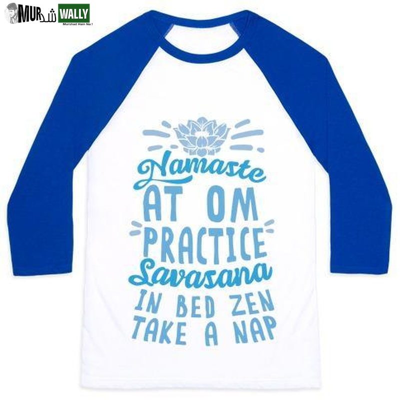 NAMASTE at OM PRACTICE SAVASANA in BED ZEN TAKE a NAP UNISEX CLASSIC BASEBALL TEE