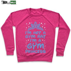 I'M NOT a GYM RAT I'M a GYM PRINCESS CREWNECK SWEATSHIRT